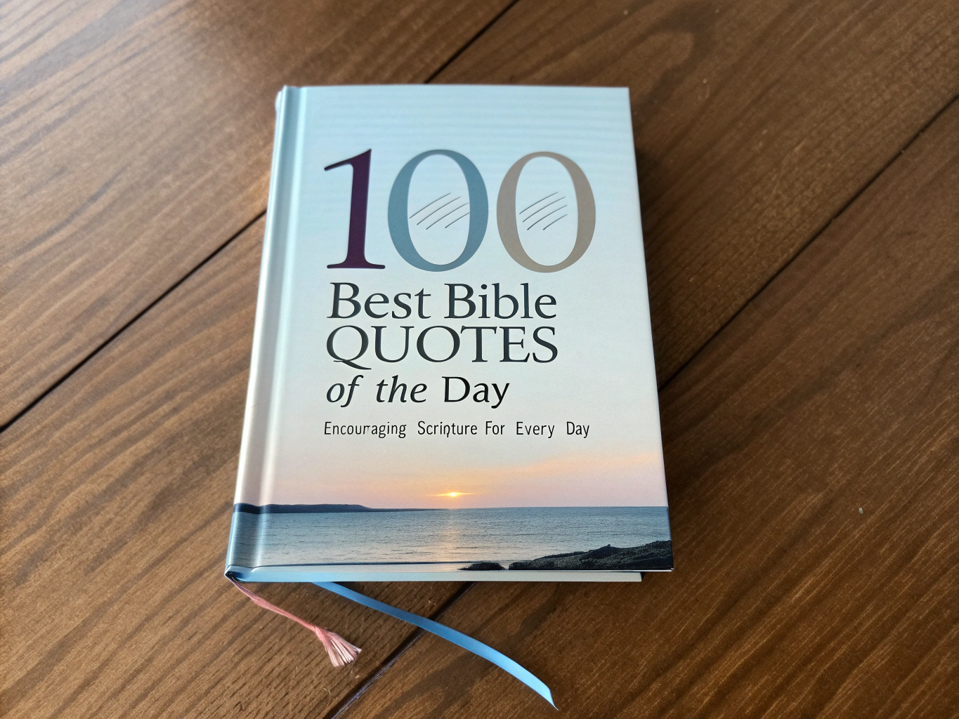 100 Best Bible Quotes of the Day: Encouraging Scripture for Every 