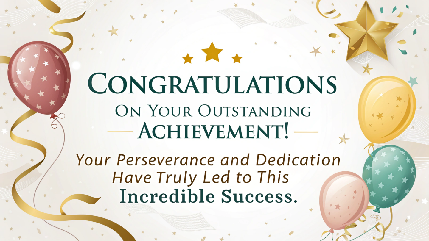 Congratulations for Major Achievements: Celebrating Milestones and Successes