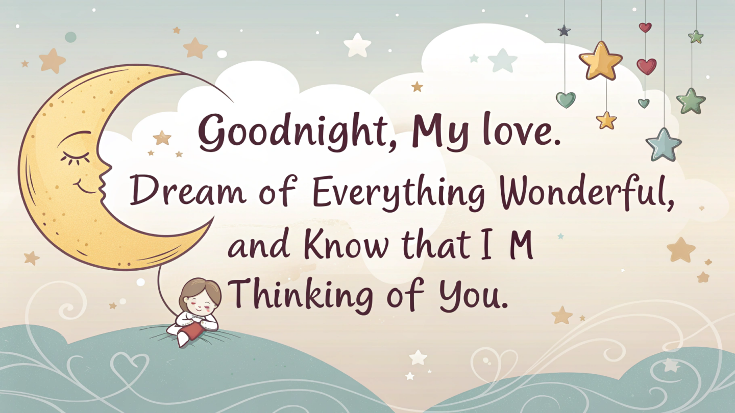 8. Heartfelt Goodnight Texts to End His Day with Love and Affection